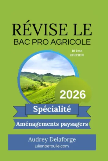 Guide de révisions Bac Pro Agricole Aménagements Paysagers 2026
