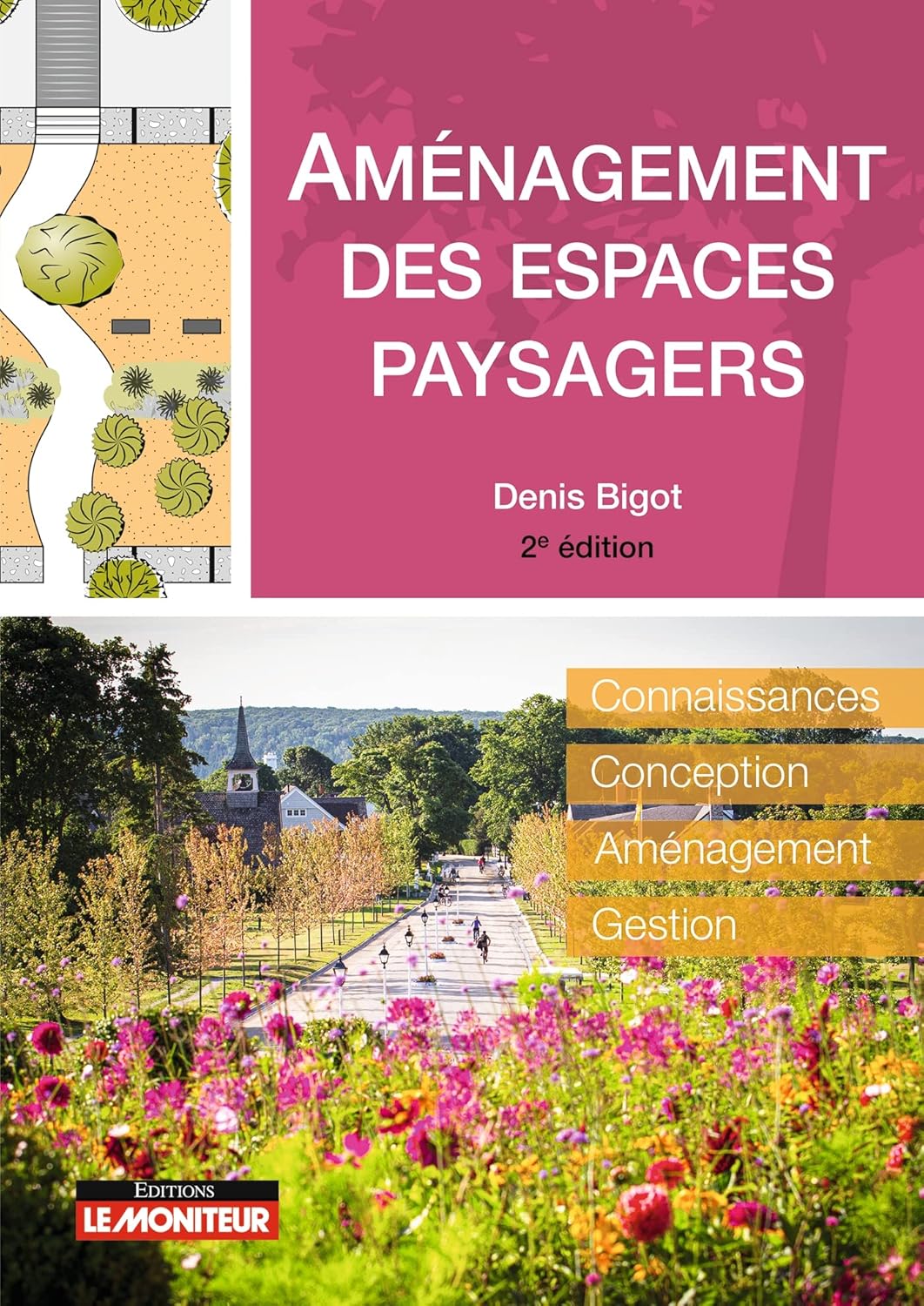 Aménagement des espaces paysagers: Connaissance - Conception - Aménagement - Gestion