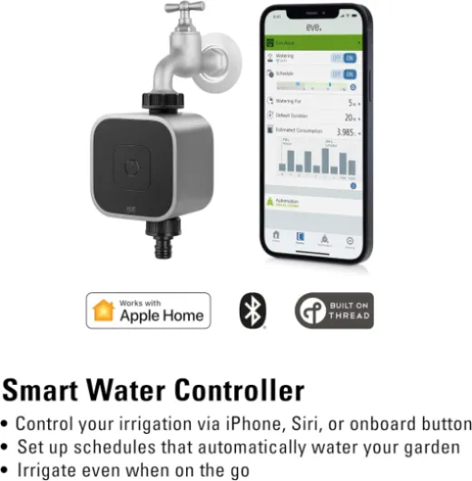 Aqua - contrôleur d'eau intelligent pour l’app Maison d'Apple ou Siri, arrosez automatiquement grâce à des programmes, accès à distance, sans passerelle, Bluetooth, Thread, HomeKit Unique Eve Aqua (Homekit)